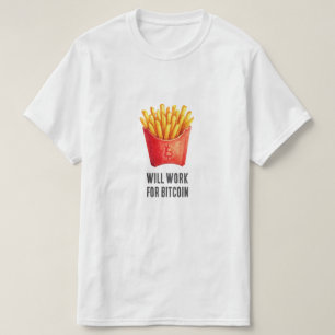 Will Work For Bitcoin (White) T-Shirt