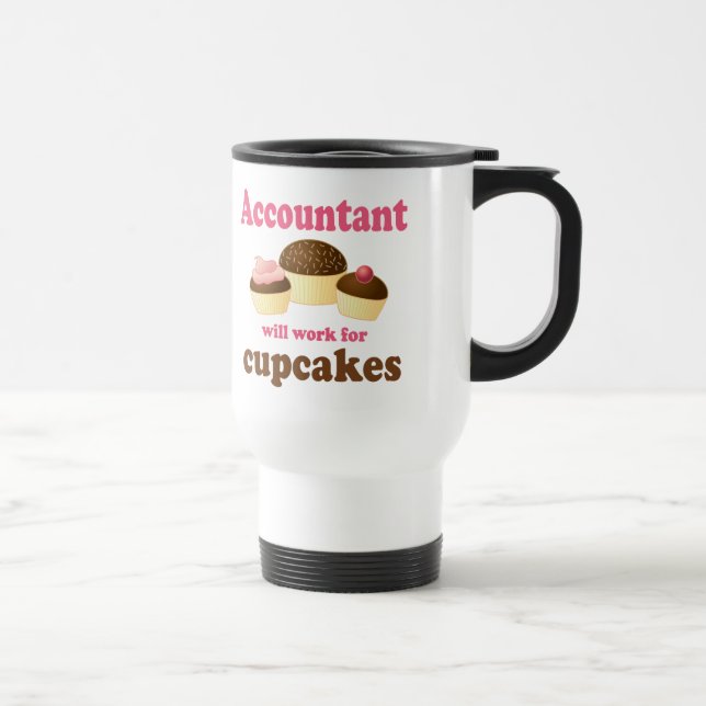 Will Work For Cupcakes Accountant Travel Mug (Right)