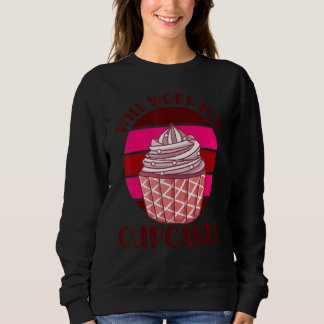 Will Work For Cupcakes Retro Sweatshirt