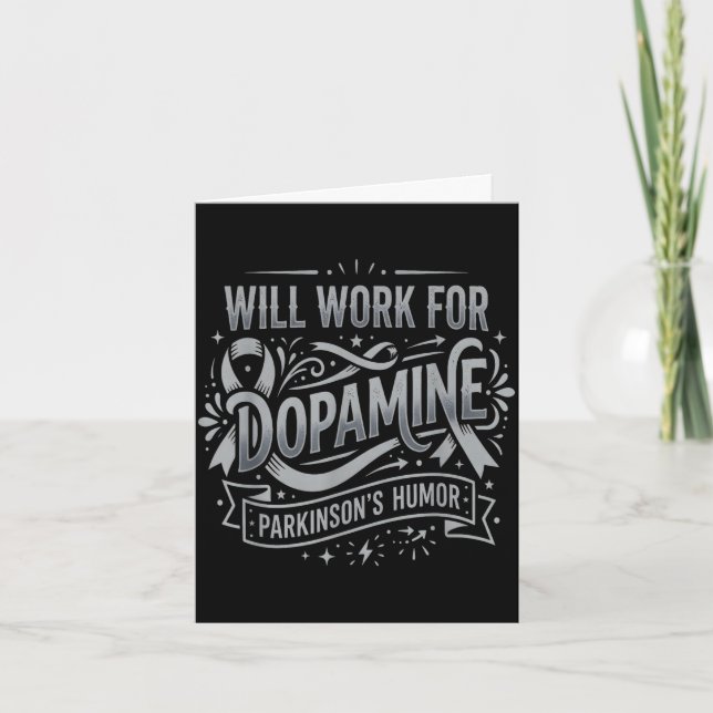 Will work for dopamine parkinson's humour silver card (Front)
