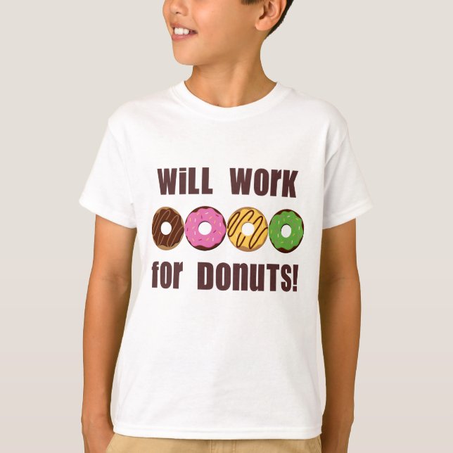 Will Work for Doughnuts Kids T-Shirt (Front)