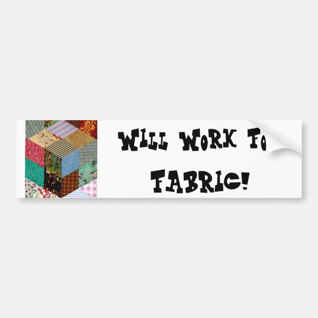 Will Work for Fabric Bumper Sticker (Front)