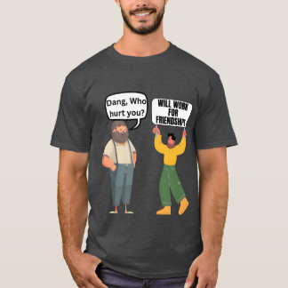 Will work for friends retro T-Shirt