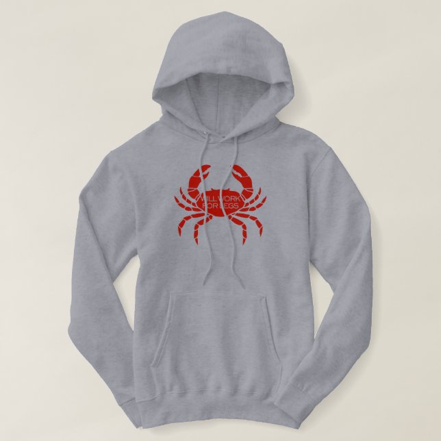 Will Work For Legs Crab Fishing Hoodie (Design Front)