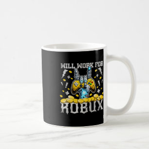 Will Work For Robux Funny Gaming Blockchain Token  Coffee Mug
