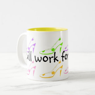 Will Work for Shoes Coffee Mug