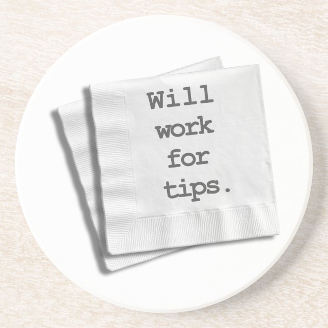 Will Work for Tips Coaster (Front)
