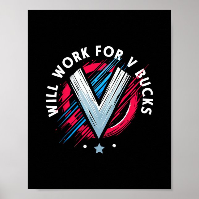 Will Work For V Bucks 1  Poster (Front)