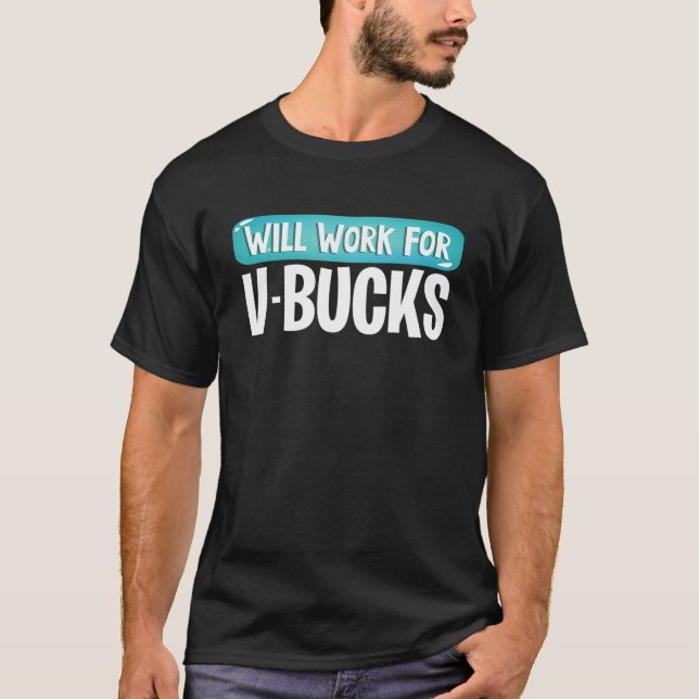 Will Work For V-Bucks Funny Youth Gamer T-Shirt (Front)