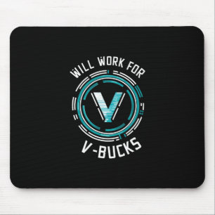 Will Work For V-bucks Ttle Royale Gamer Mouse Pad
