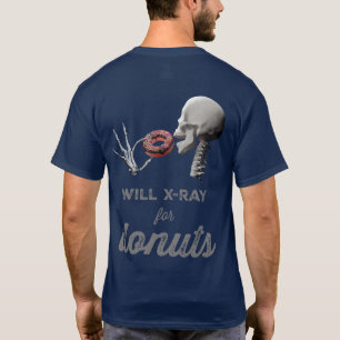 Will X-Ray for Donuts and Radiation Symbol T-Shirt