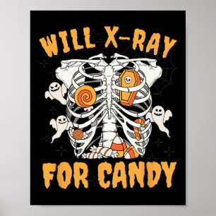 Will Xray For Candy Halloween Radiology Technician Poster
