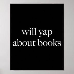 Will Yap About Books, Aesthetic Reading, Funny Lit Poster