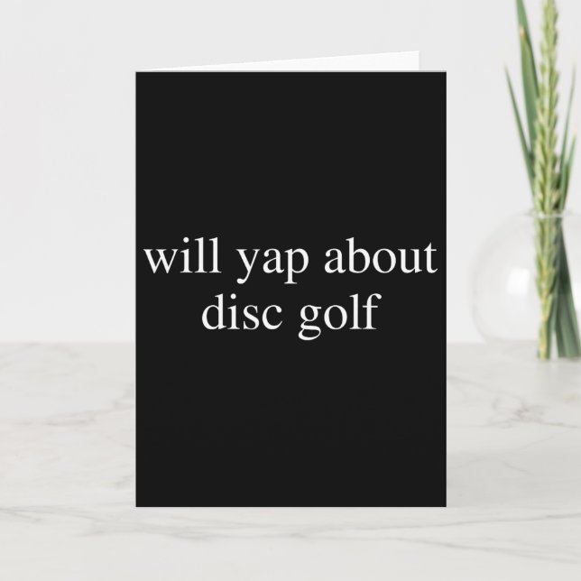 Will Yap About Disc Golf Lover Funny Flying Frisbe Card (Front)