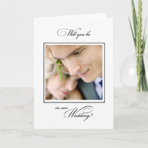 Will You Be in Wedding Elegant Customisable Photo  Card