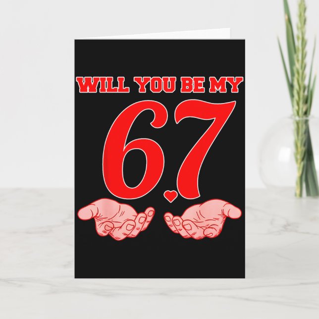Will You Be My 67 Funny Six Seven Hands Meme Valen Card (Front)