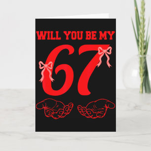 Will You Be My 67 Funny Six Seven Hands Meme Valen Card