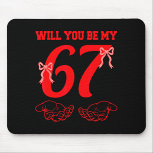 Will You Be My 67 Funny Six Seven Hands Meme Valen Mouse Pad