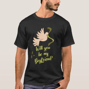 Will You Be My Boyfriend Cute Couple Proposal Boy T-Shirt