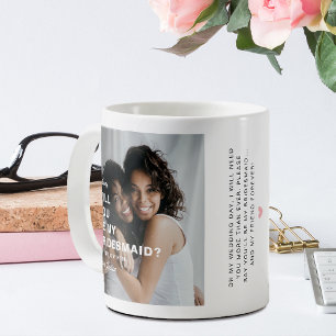 Will You Be My Bridesmaid? 2 Photo Coffee Mug