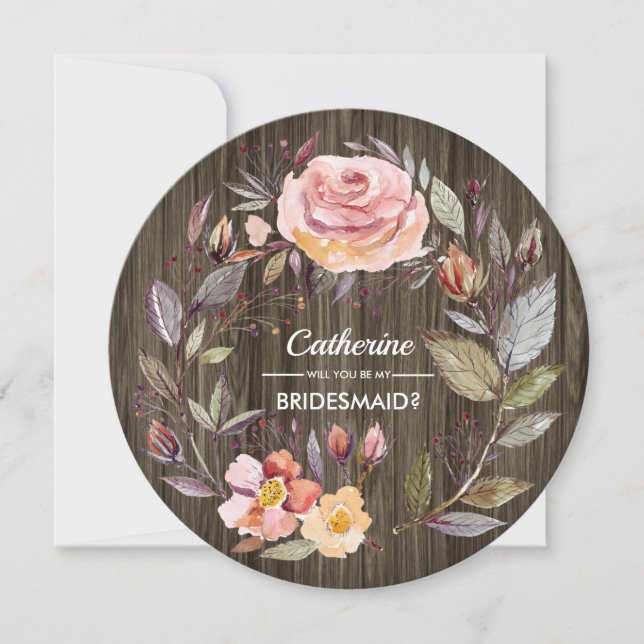 Will you be my Bridesmaid? Barn Wood Floral Invitation (Front)