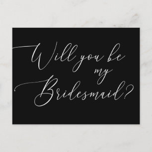 Will you be my bridesmaid. Black and white script  Invitation Postcard