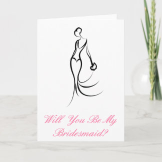 "Will you be my Bridesmaid" Card