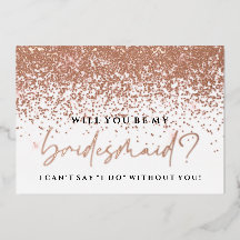 Will You Be My Bridesmaid Card - Rose Gold Foil
