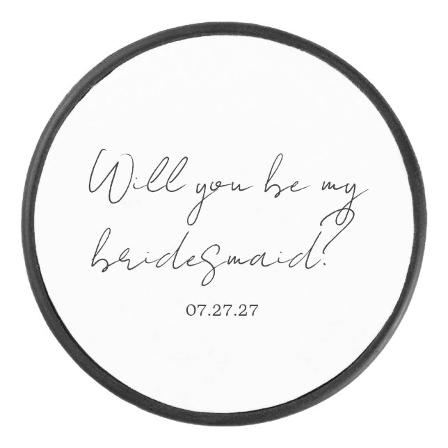 Will You Be My Bridesmaid Custom Cursive Hockey Puck (Front)
