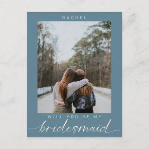 Will you be my Bridesmaid dsuty blue Photo Modern Postcard