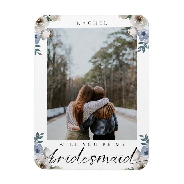Will you be my Bridesmaid Dusty Blue Rose Photo  Magnet (Vertical)