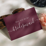 Will you be my bridesmaid. Elegant burgundy script Invitation Postcard<br><div class="desc">Elegant simple minimalist script "Will you be my bridesmaid?" card in shades of burgundy and plum colours.</div>