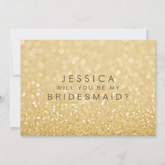 Will You Be My Bridesmaid Faux Gold Glitter Card