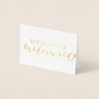 Will You Be My Bridesmaid Foil Card
