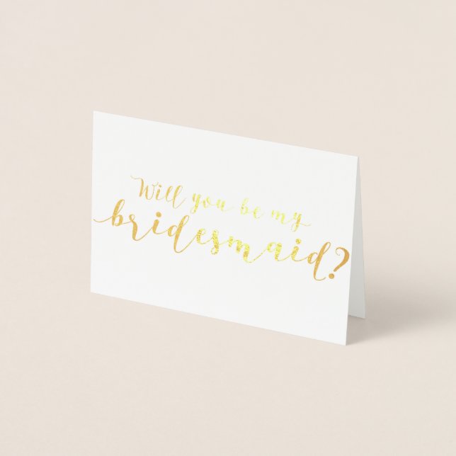 Will You Be My Bridesmaid Foil Card (Front)