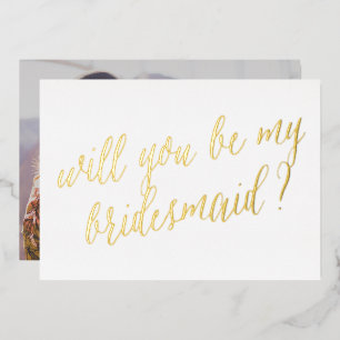Will You Be My Bridesmaid Foil Invitation