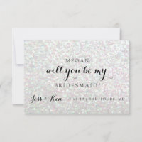 Will You Be My Bridesmaid - Glit Fab -Iridescent