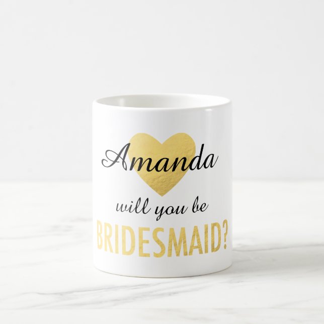Will you be my bridesmaid gold heart mug (Center)