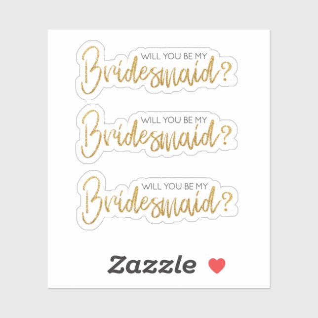 Will You Be My Bridesmaid Gold Sparkles Sticker (Sheet)