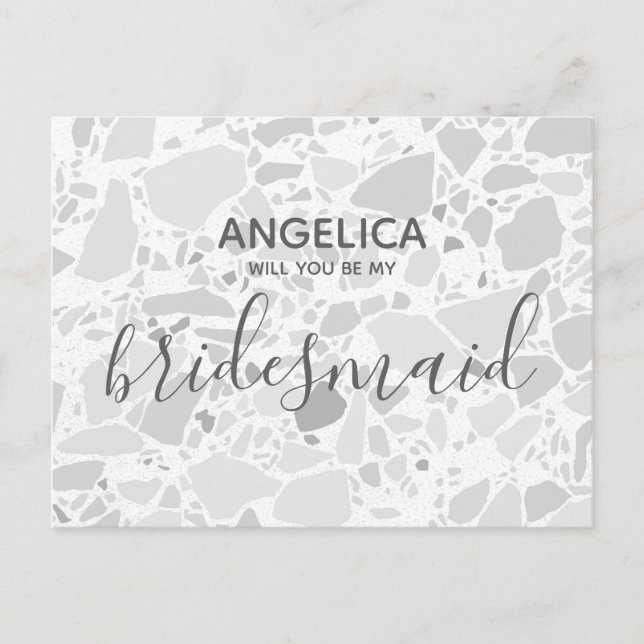 Will you be my bridesmaid Gray Terrazzo Modern Invitation Postcard (Front)
