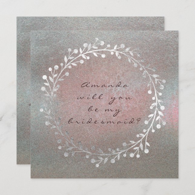Will You Be My Bridesmaid Grungy Silver Wreath Pin Invitation (Front/Back)