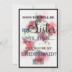 Will you be my bridesmaid? invitation