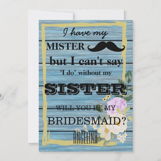 Will you be my bridesmaid? invitation (Front)
