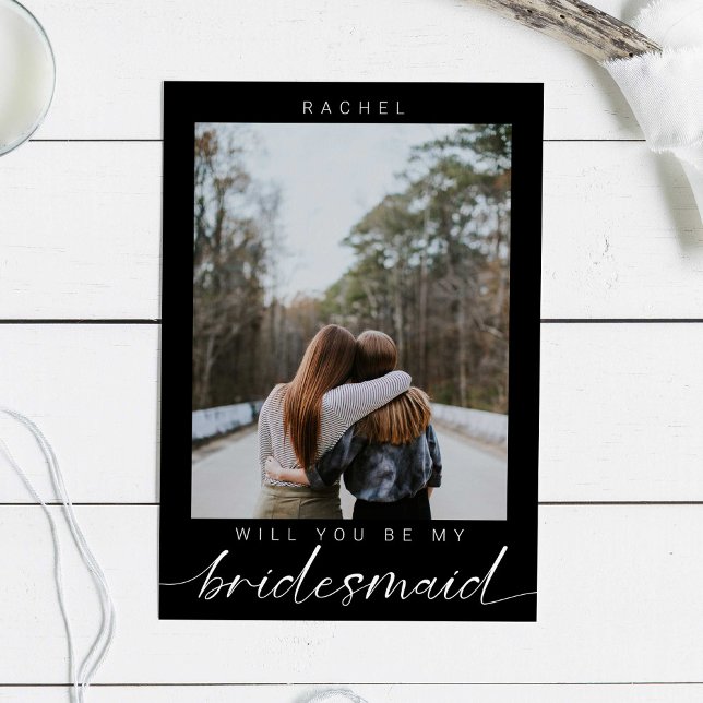 Will you be my Bridesmaid Minimalist Photo Black Invitation (Creator Uploaded)