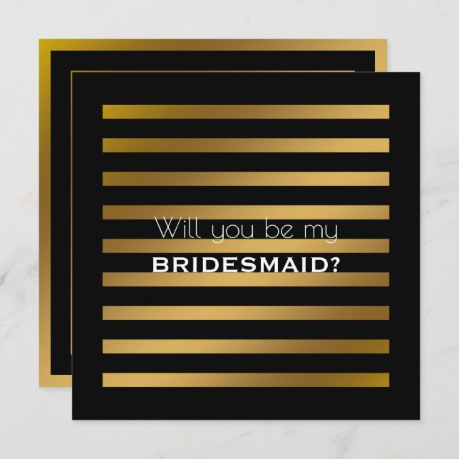 Will You Be My Bridesmaid Modern Black Stripe Gold Invitation (Front/Back)