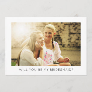 Will You Be My Bridesmaid Modern Minimalist Photo Invitation