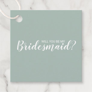 Will You Be My Bridesmaid? Modern Script Favour Tags