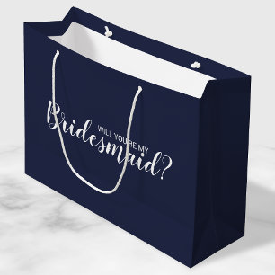 Will You Be My Bridesmaid? Modern Script Navy Blue Large Gift Bag