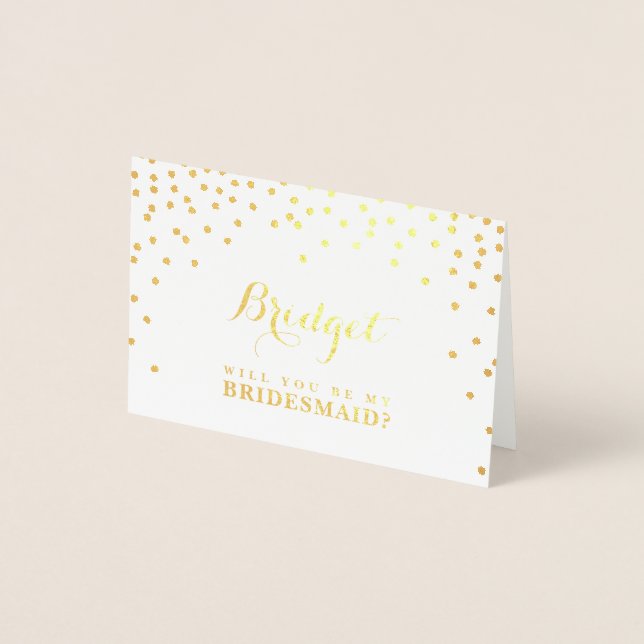 WILL YOU BE MY BRIDESMAID name confetti spots Foil Card (Front)