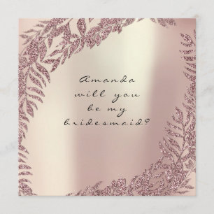 Will You Be My Bridesmaid Pearly Rose Gold Wreath Invitation